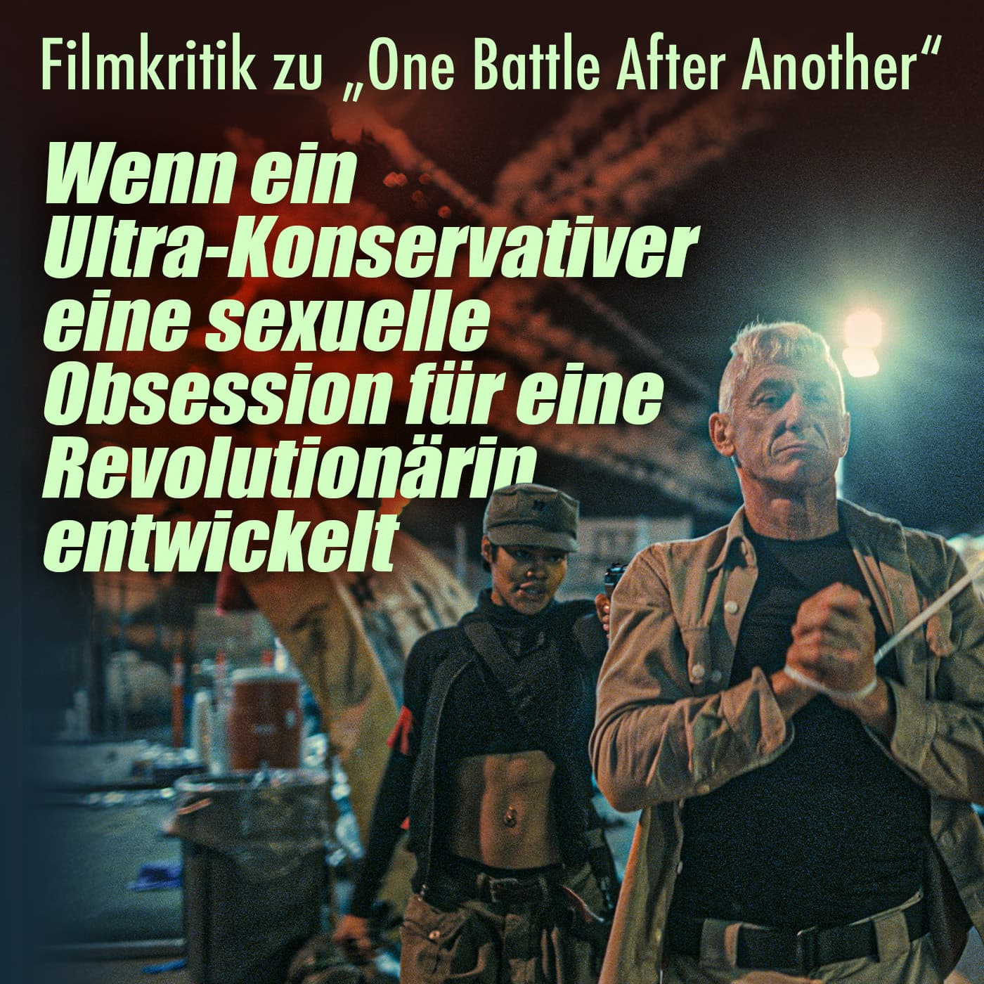 Filmkritik zu „One Battle After Another“: Wenn ein Ultra-Konservativer eine sexuelle Obsession für eine Revolutionärin entwickelt