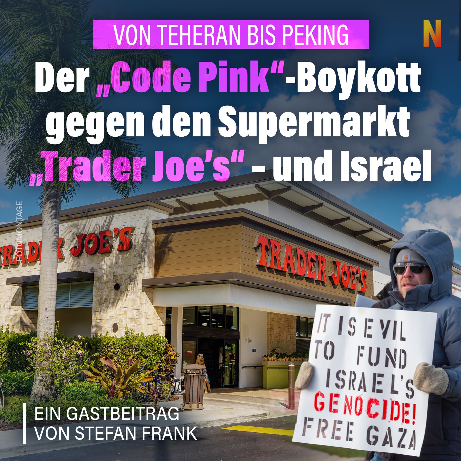 Der „Code Pink“-Boykott gegen den Supermarkt „Trader Joe’s“ – und Israel