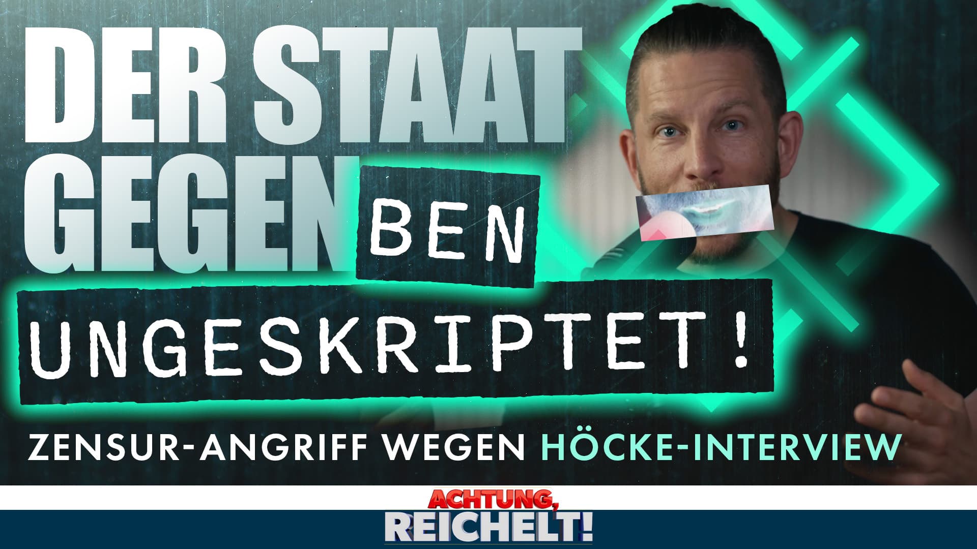 Der Staat schlägt zu! Zensurangriff auf Ben Ungeskriptet wegen Höcke-Interview!