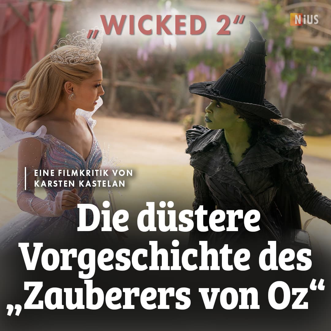 „Wicked 2“: Die düstere Vorgeschichte des „Zauberers von Oz”