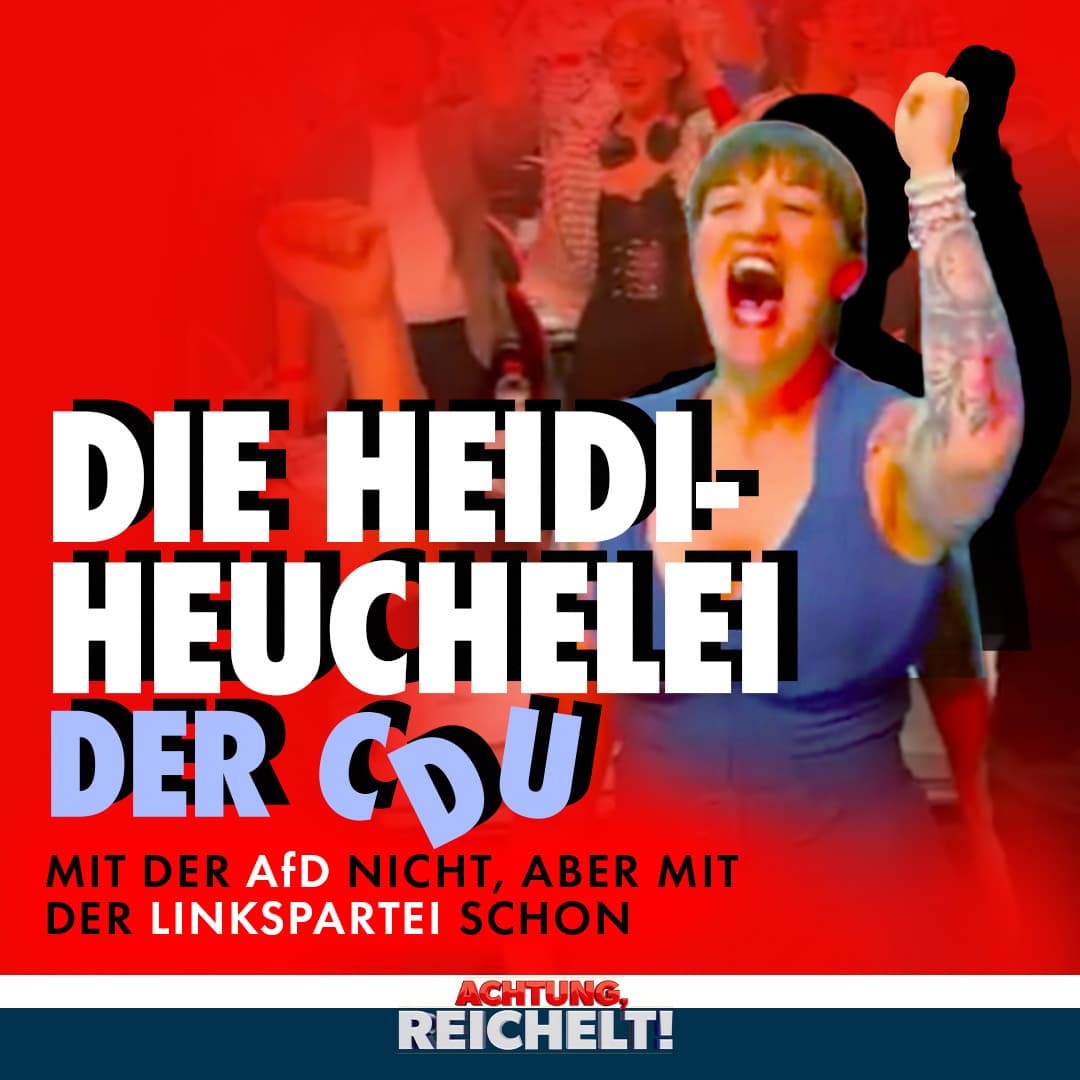 Die Heidi-Heuchelei der CDU: Mit der AfD nicht, aber mit der Linkspartei schon