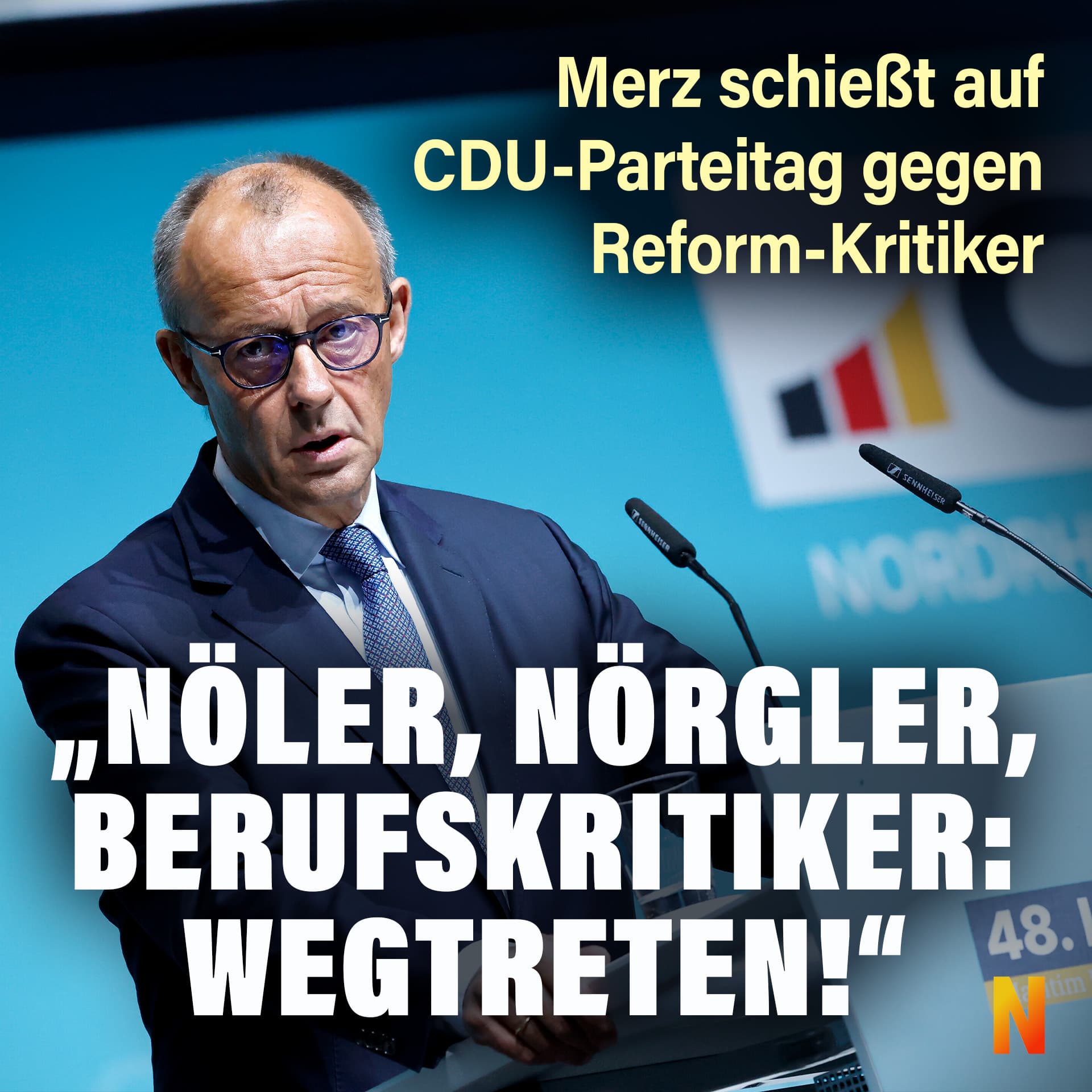 Merz schießt gegen Reform-Kritiker: „Nöler, Nörgler, Berufskritiker: Wegtreten!“