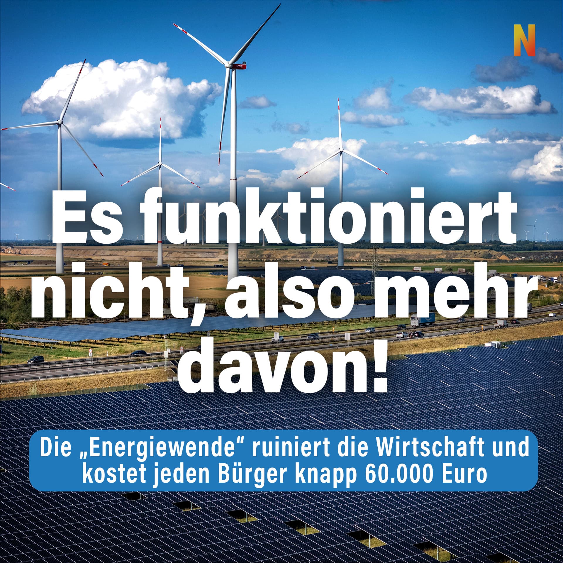 Die „Energiewende“ ruiniert die Wirtschaft und kostet jeden Bürger knapp 60.000 Euro