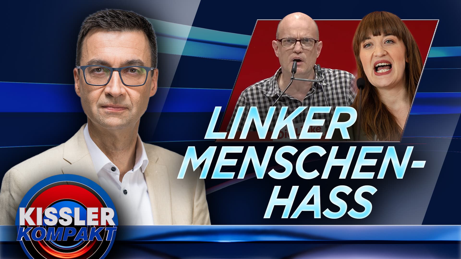 Menschenhass und Aggression: Links wächst nur die Unfreiheit | KISSLER Kompakt am 26.06.