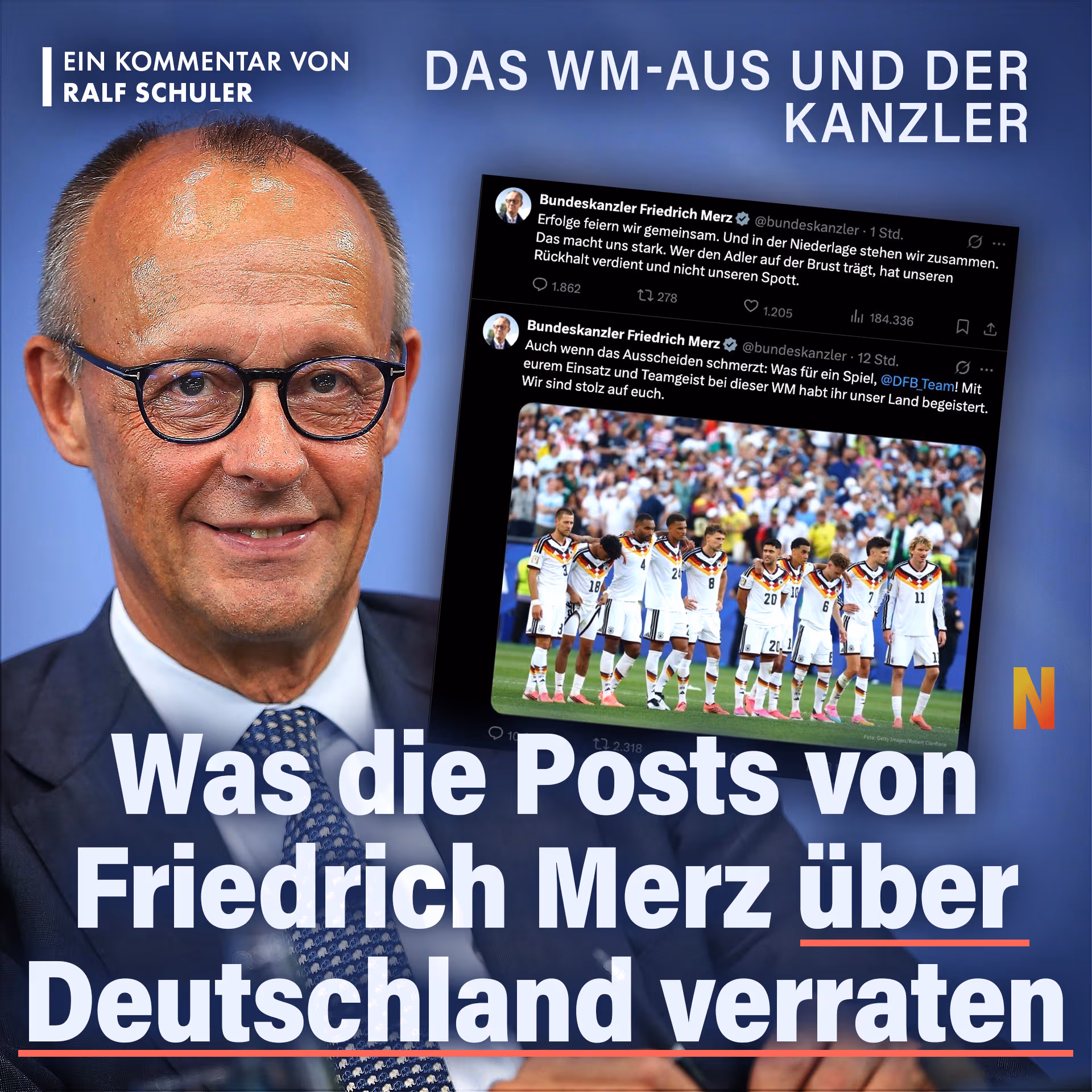 Das WM-Aus und der Kanzler: Was die Posts von Friedrich Merz über Deutschland verraten
