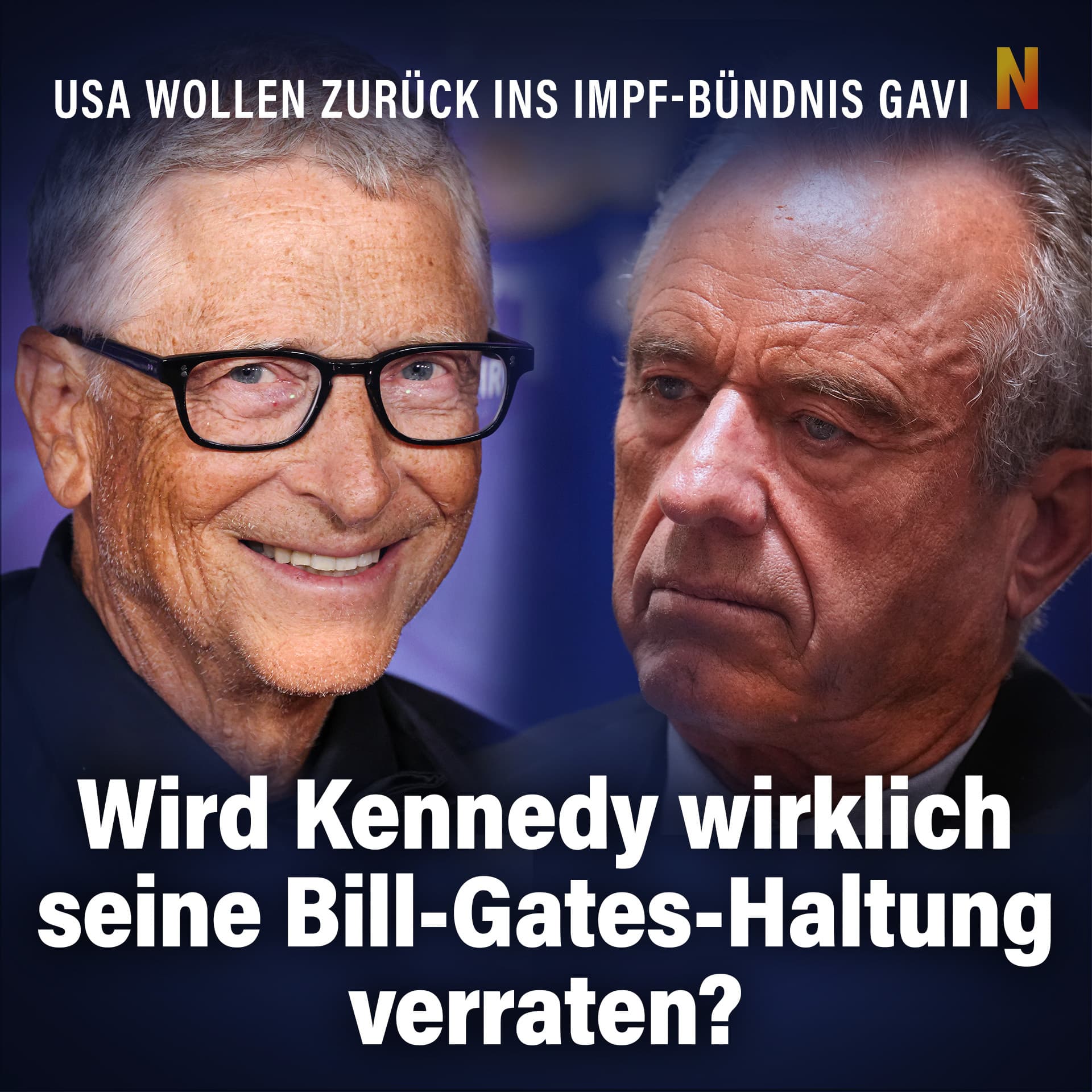 USA wollen zurück ins Impf-Bündnis GAVI: Wird Kennedy wirklich seine Bill-Gates-Haltung verraten?