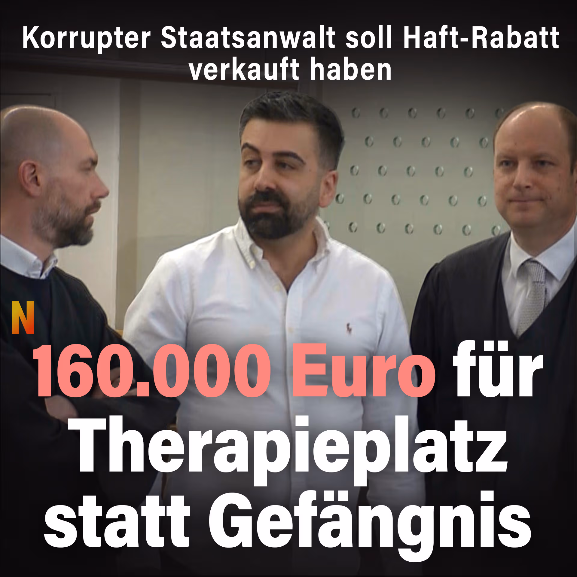 Korrupter Staatsanwalt soll Haft-Rabatt verkauft haben: 160.000 Euro für Therapieplatz statt Gefängnis