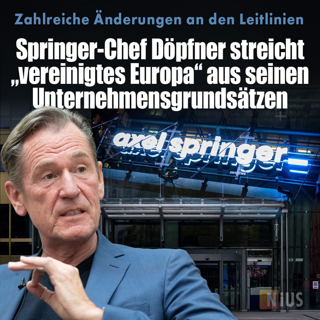 Springer-Chef Döpfner streicht „vereinigtes Europa“ aus seinen Unternehmensgrundsätzen