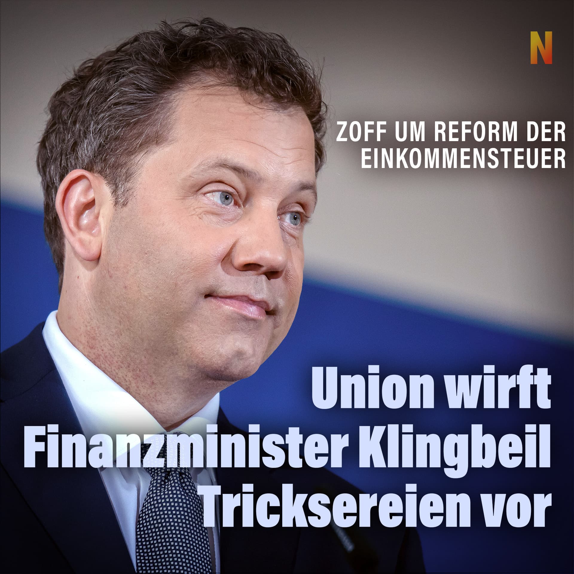 Zoff um Reform der Einkommensteuer: Union wirft Finanzminister Klingbeil Tricksereien vor