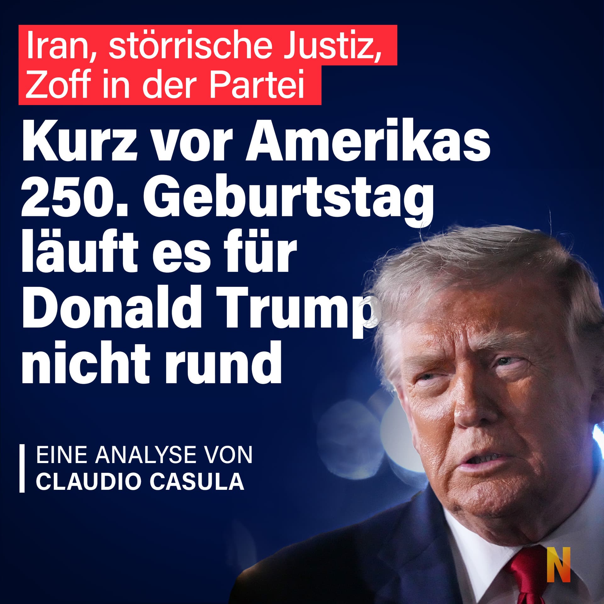 Kurz vor Amerikas 250. Geburtstag läuft es für Donald Trump nicht rund