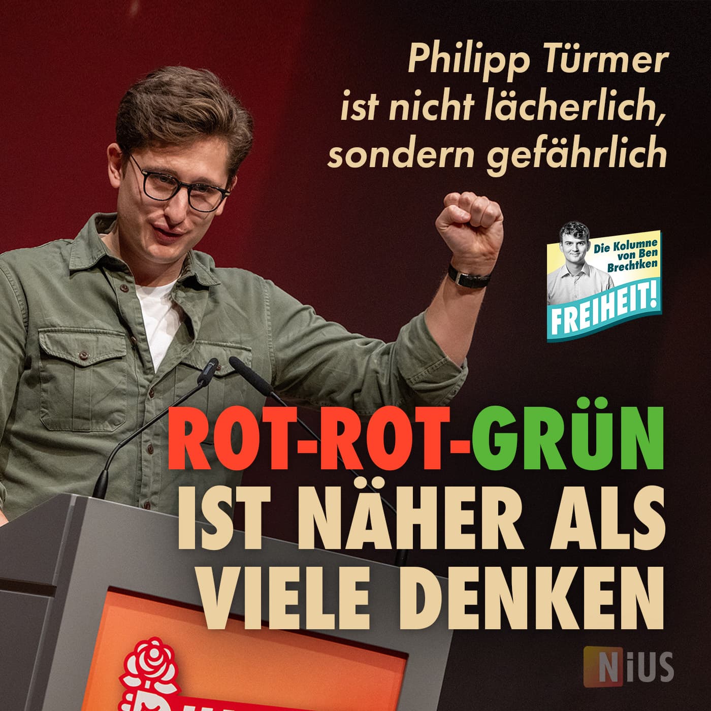 Philipp Türmer ist nicht lächerlich, sondern gefährlich: Rot-Rot-Grün ist näher als viele denken