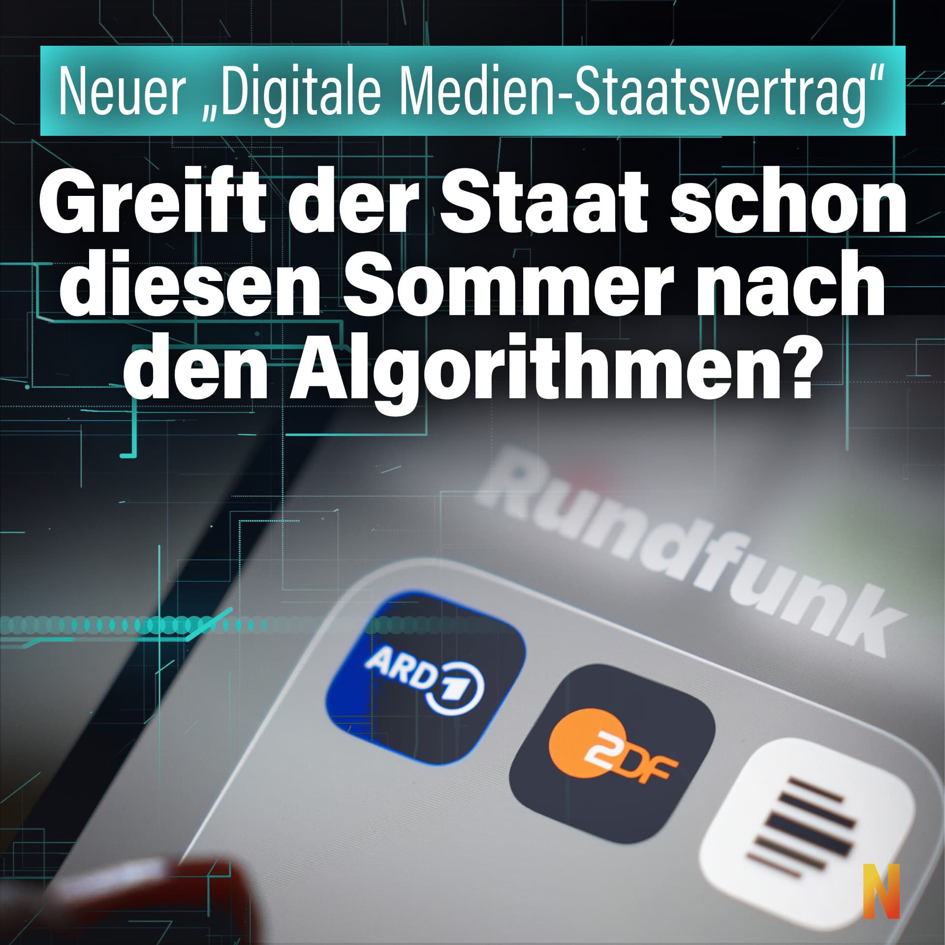 Neuer „Digitale Medien-Staatsvertrag“: Greift der Staat schon diesen Sommer nach den Algorithmen?