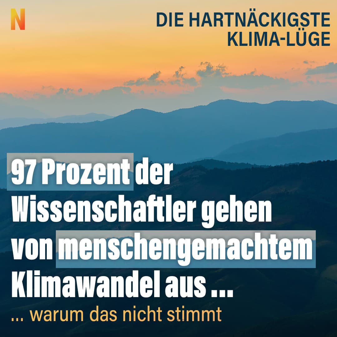 Die hartnäckigste Klima-Lüge: 97 Prozent der Wissenschaftler gehen von menschengemachtem Klimawandel aus