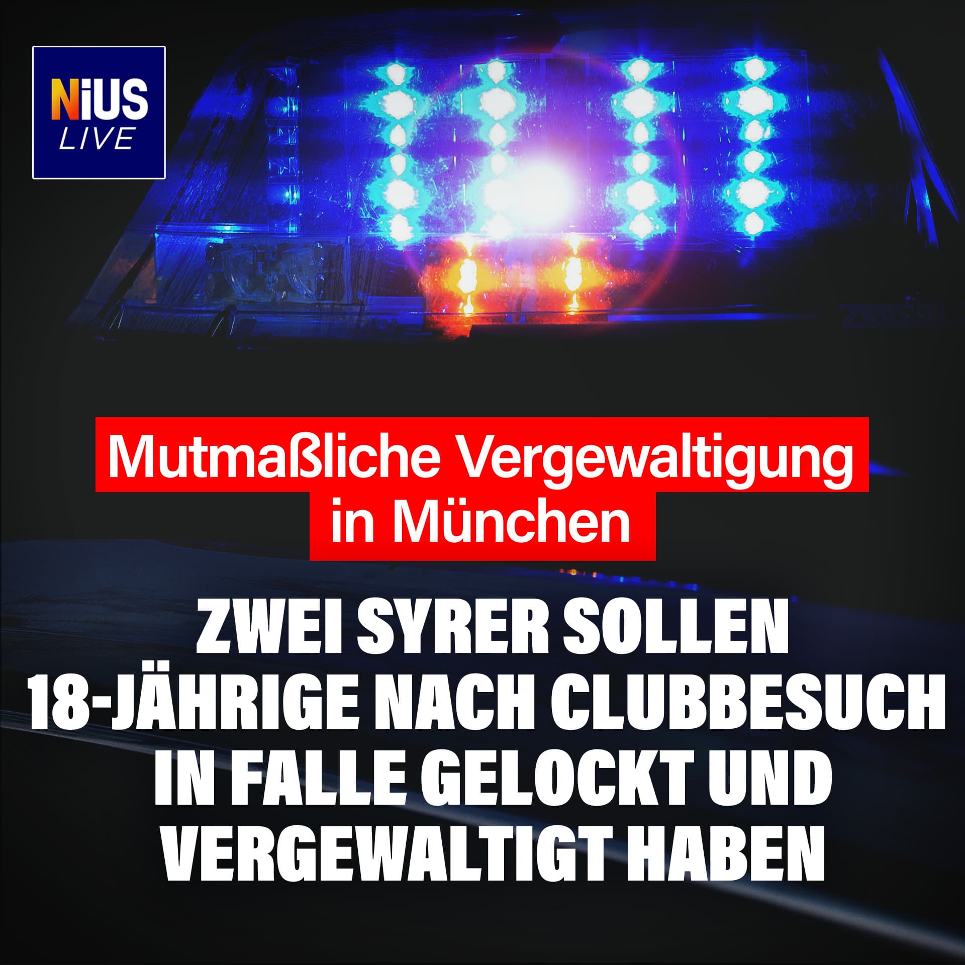 Vergewaltigung in München: Zwei Syrer sollen 18-Jährige nach Clubbesuch in Falle gelockt haben