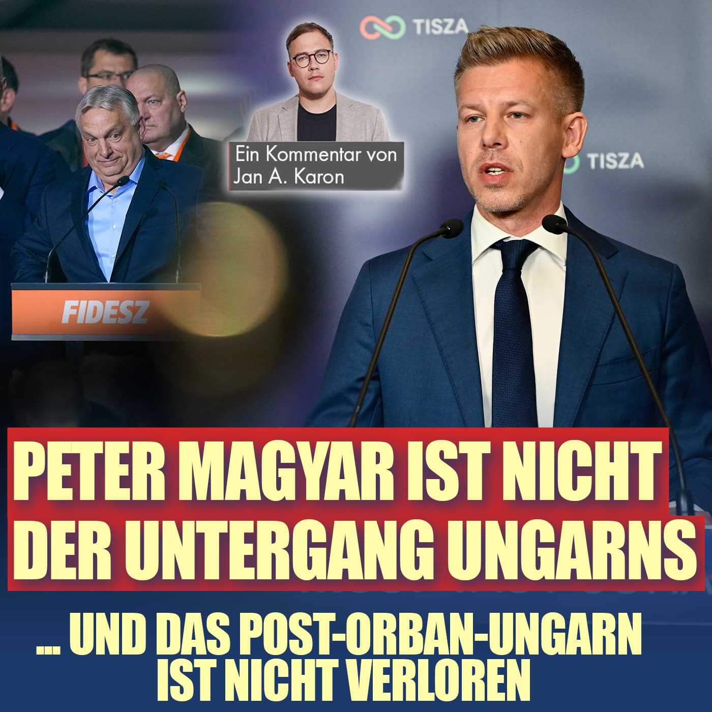 Péter Magyar ist nicht der Untergang Ungarns – und das Post-Orbán-Ungarn ist nicht verloren